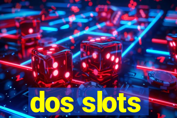 dos slots